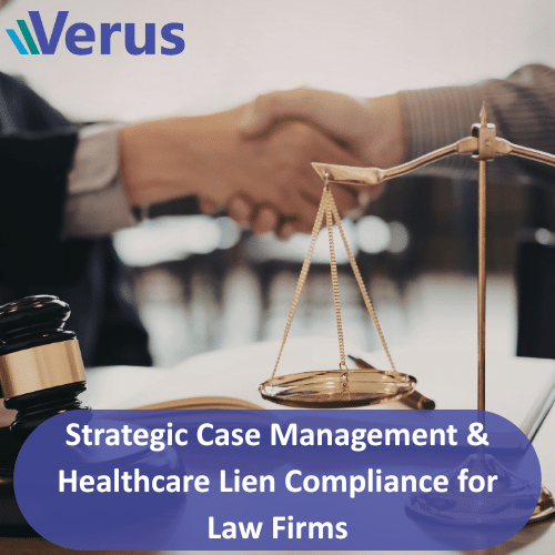 Strategic Case Management & Healthcare Lien Compliance for Law Firms